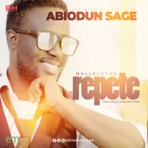 Abiodun Sage - Halleluyah Repete